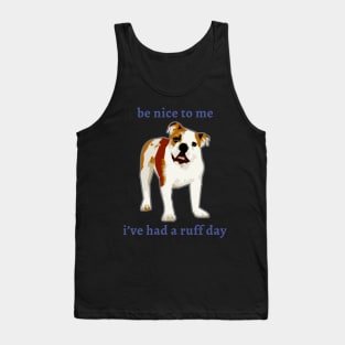 Ruff Day Bulldog Tank Top